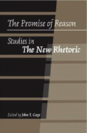 The Promise of Reason Studies in The New Rhetoric 
