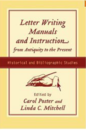 Letter-Writing Manuals and Instruction From Antiquity to the Present